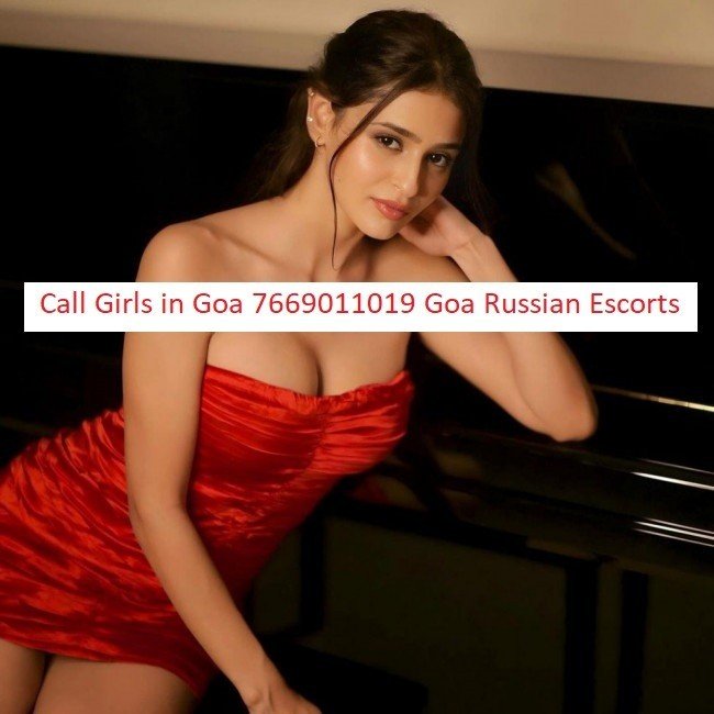 Hot* Call Girls in Panaji Goa Goa Russian Call Girls